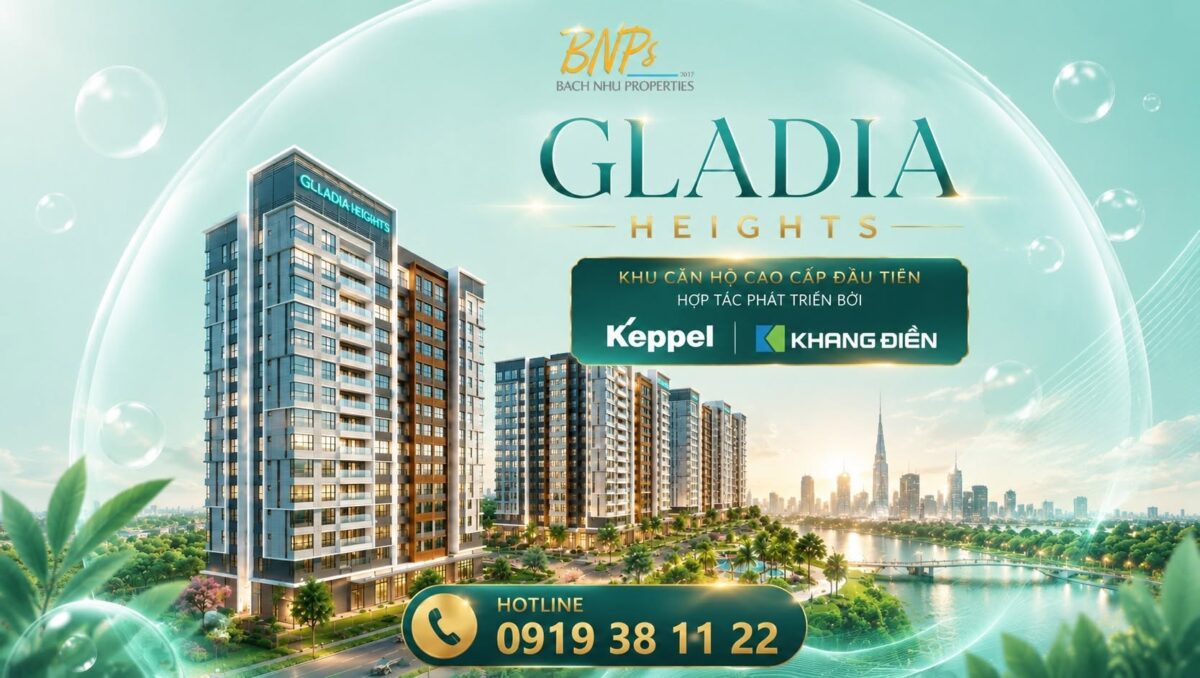Hotline Gladia Heights: Kênh Thông Tin Chính Thức Cho Căn Hộ Quận 2 - Bách Như Properties - BNPs