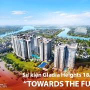 Sự kiện Gladia Heights 18/07 Đón Đầu Tương Lai Tại Tâm Điểm Khu Đông - Bách Như Properties - BNPs