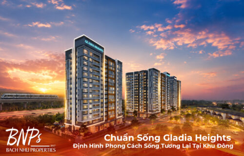 Chuẩn Sống Gladia Heights – Định Hình Phong Cách Sống Tương Lai Tại Khu Đông