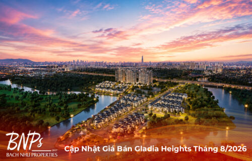 Cập Nhật Giá Bán Gladia Heights Tháng 8/2026