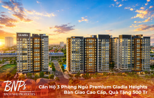 Căn Hộ 3 Phòng Ngủ Premium Gladia Heights | Bàn Giao Cao Cấp, Quà Tặng 500 Tr