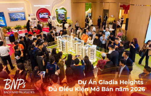 Dự Án Gladia Heights Đủ Điều Kiện Mở Bán năm 2026