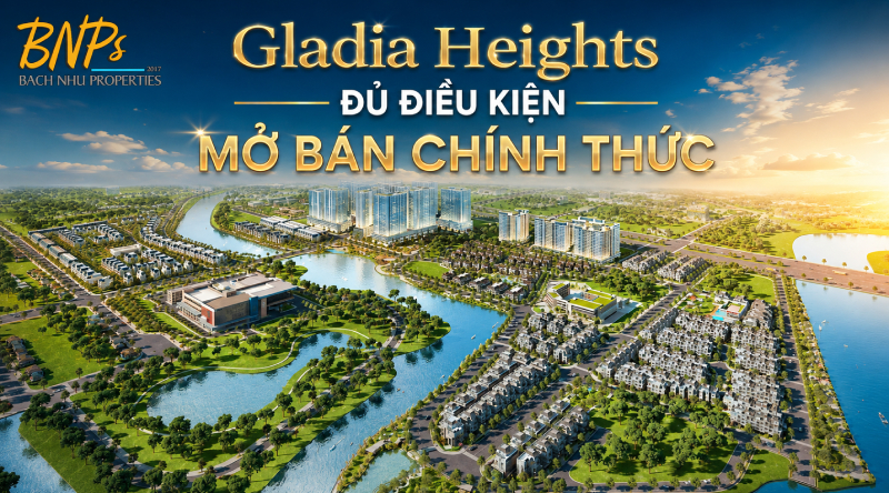 Gladia Heights Đủ Điều Kiện Mở Bán Chính Thức