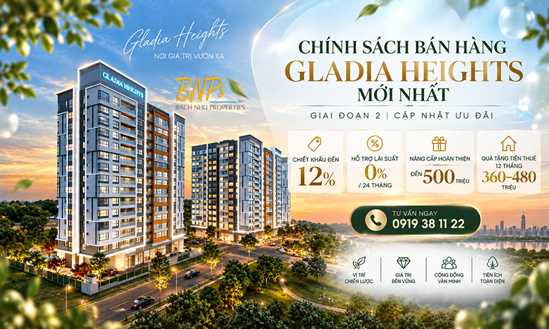 Chính sách bán hàng Gladia Heights mới nhất – Cập nhật Giai đoạn 2 - Bách Như Properties - BNP's