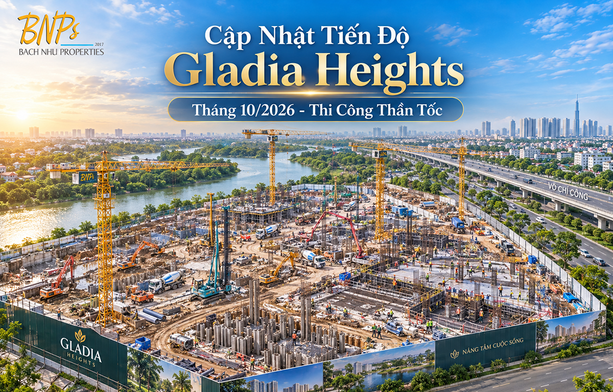 Tiến độ thi công Gladia Heights ra sao sau 01 Tháng mở bán? Thời cơ vàng sở hữu căn hộ ven sông