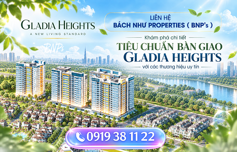 Tiêu chuẩn bàn giao Gladia Heights: Danh mục hoàn thiện và thiết bị cao cấp - Bách Như Properties - BNP's