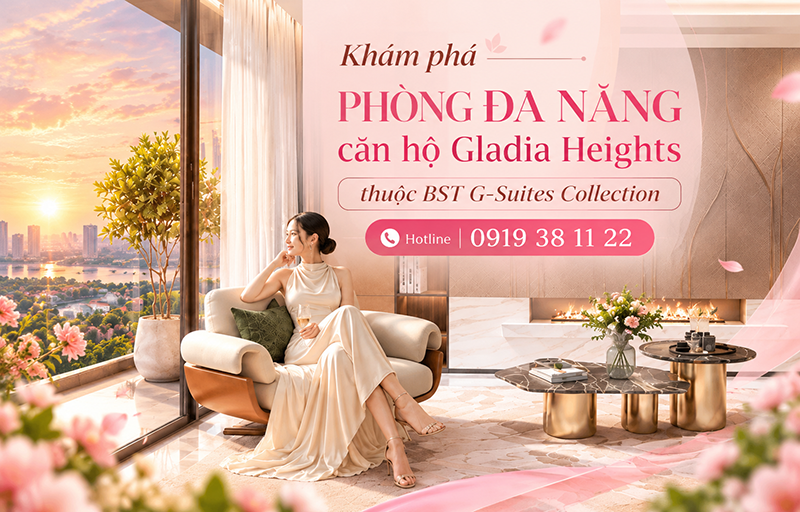 Khám phá phòng đa năng căn hộ Gladia Heights thuộc BST G-Suites Collection
Hotline 0919 38 11 22 - Bách Như Properties - BNP's