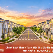 Chính Sách Thanh Toán Biệt Thự Gladia By The Waters Mới Nhất T11/2026 Có Gì Và Ưu Đãi Gì? Bách Như Properties - BNP's